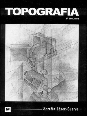 Topografia - Serafin Lopez_Cuervo - Segunda Edicion